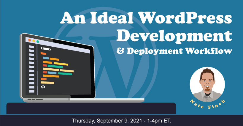 An Ideal WordPress Workflow Development & Deployment Workflow