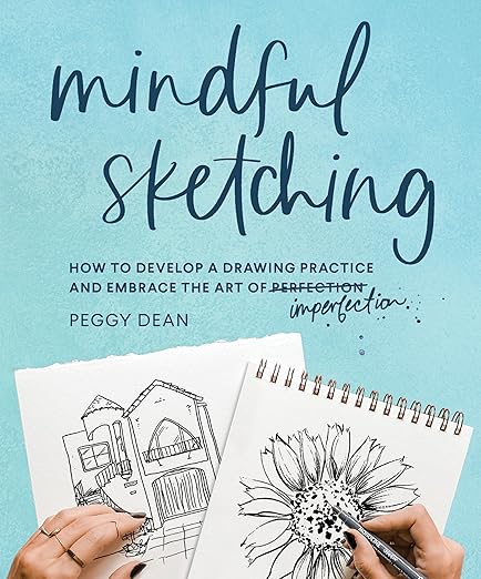 Mindful Sketching: A Drawing Book for Adults