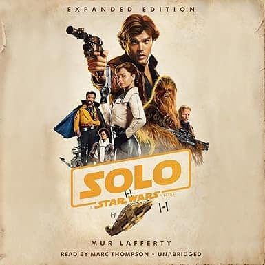 Solo: A Star Wars Story: Expanded Edition