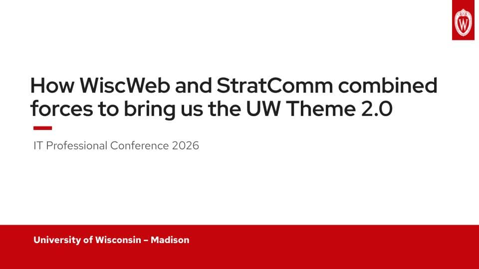 How WiscWeb and StratComm combined forces to bring us the UW Theme 2.0